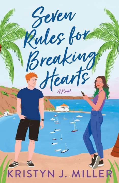 Kristyn J. Miller: Seven Rules for Breaking Hearts, Buch