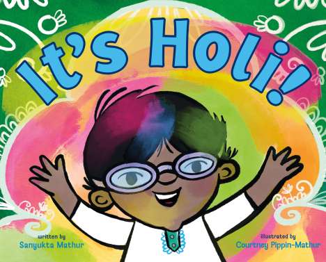 Sanyukta Mathur: It's Holi!, Buch