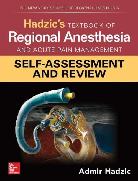Admir Hadzic: Hadzic's Textbook of Regional Anesthesia and Acute Pain Management: Self-Assessment and Review, Buch