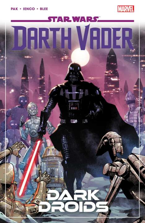 Greg Pak: Star Wars: Darth Vader by Greg Pak Vol. 8 - Dark Droids, Buch