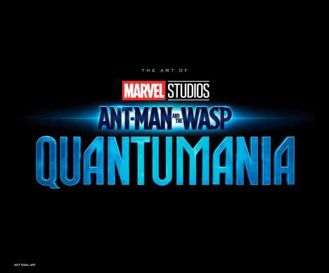 Jess Harrold: Marvel Studios' Ant-man &amp; The Wasp: Quantumania - The Art Of The Movie, Buch