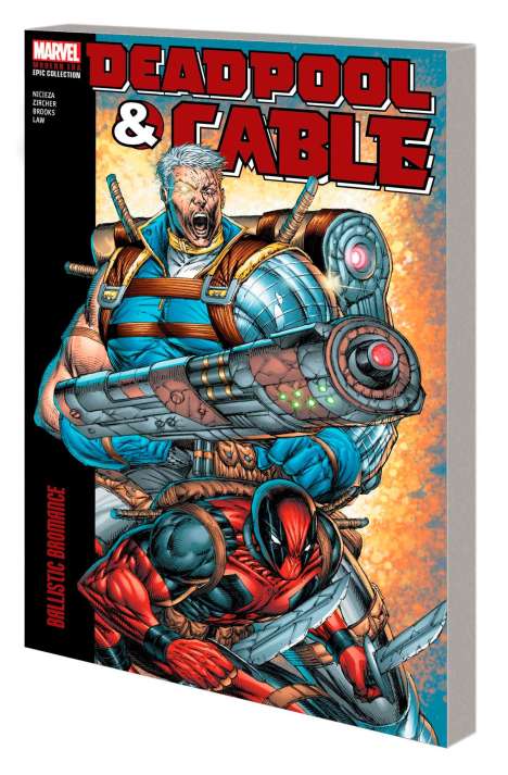 Fabian Nicieza: Deadpool &amp; Cable Modern Era Epic Collection: Ballistic Bromance, Buch
