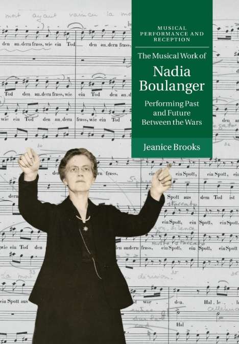 Jeanice Brooks: The Musical Work of Nadia Boulanger, Buch