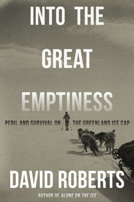 David Roberts: Into the Great Emptiness, Buch