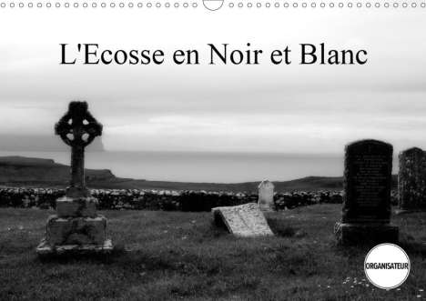 Alain Gaymard: Gaymard, A: L'Ecosse en Noir et Blanc (Calendrier mural 2020, Kalender