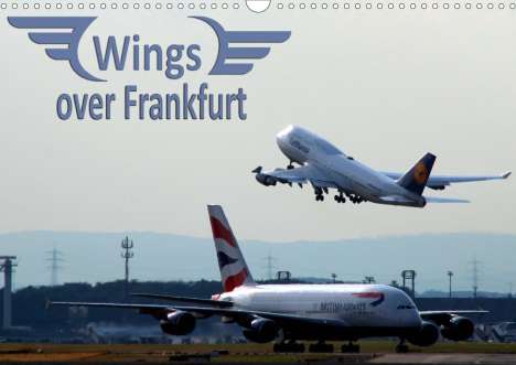 Sylvia Schwarz: Schwarz, S: Wings over Frankfurt (UK Edition) (Wall Calendar, Kalender
