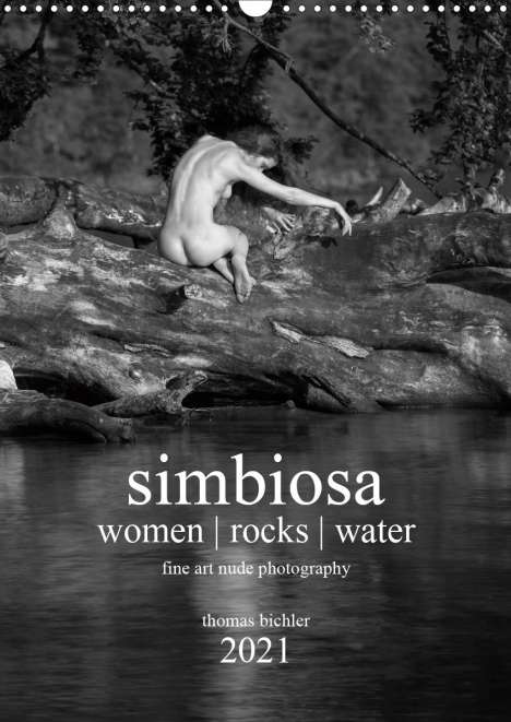 Thomas Bichler: Bichler, T: simbiosa ... fine art nude photography 2021 (Wal, Kalender