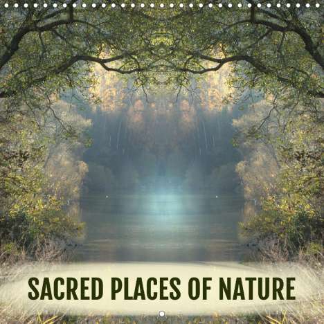 Katharina Hubner: Hubner, K: SACRED PLACES OF NATURE (Wall Calendar 2021 300 ×, Kalender