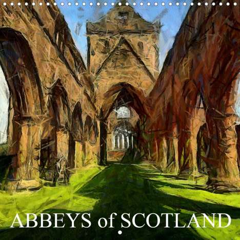 N. N: N, N: Abbeys of Scotland (Wall Calendar 2021 300 × 300 mm Sq, Kalender
