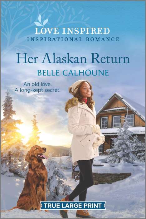 Belle Calhoune: Her Alaskan Return, Buch