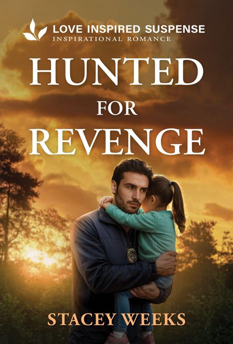 Text: "Hunted for Revenge" von Stacey Weeks. 

Ein Mann hält ein Kind im Arm vor einem dramatischen Sonnenuntergang.