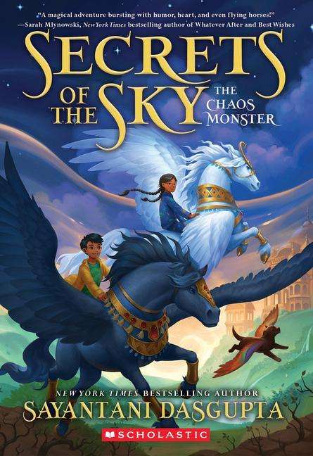 Sayantani Dasgupta: The Chaos Monster (Secrets of the Sky #1), Buch