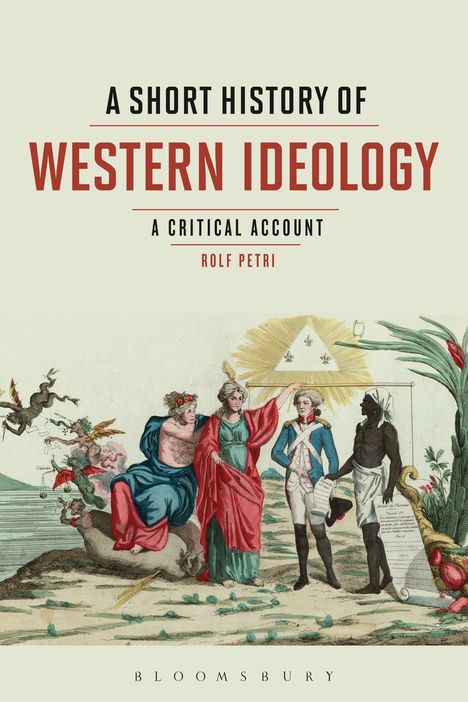 Rolf Petri: A Short History of Western Ideology, Buch