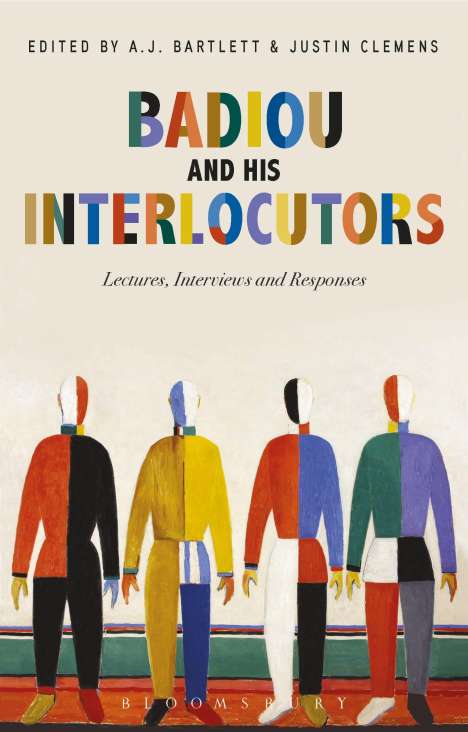 Alain Badiou: Badiou and His Interlocutors, Buch