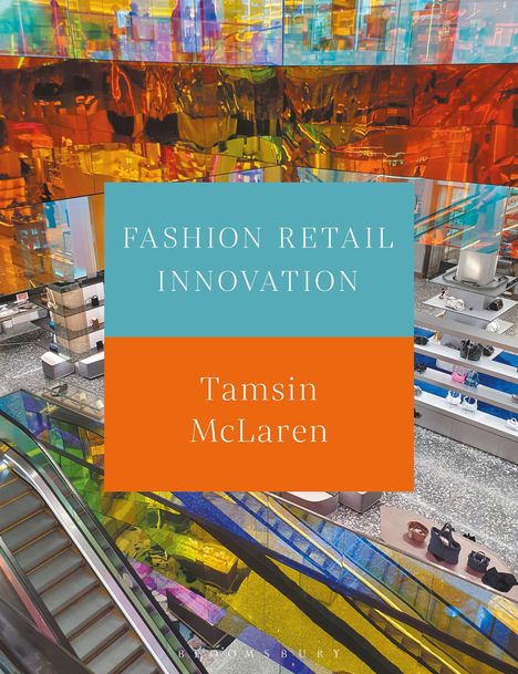 "FASHION RETAIL INNOVATION", "Tamsin McLaren" auf einem bunten Hintergrund in einem Einkaufszentrum mit Rolltreppen.