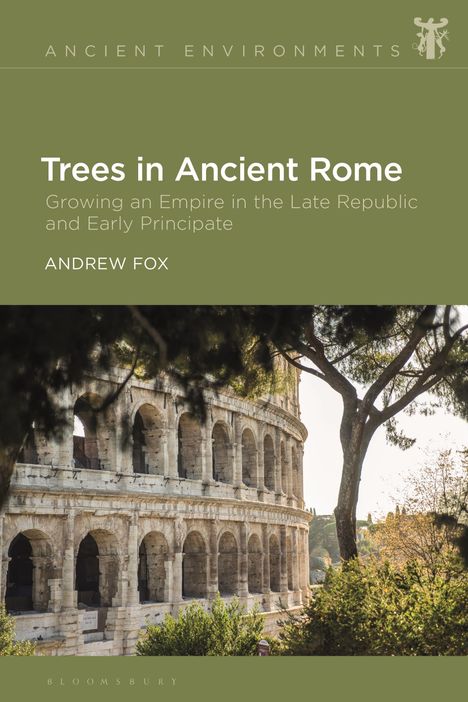 Andrew Fox: Trees in Ancient Rome, Buch
