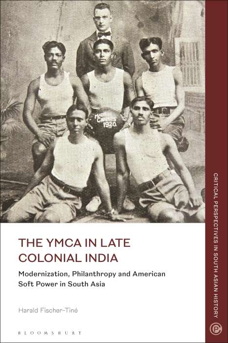 Harald Fischer-Tiné: The YMCA in Late Colonial India, Buch