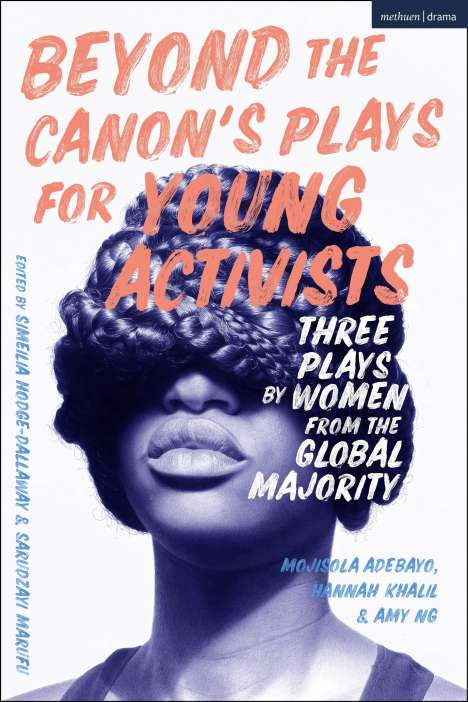 Amy Ng: Beyond The Canon's Plays for Young Activists, Buch