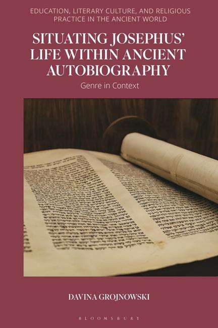 Davina Grojnowski: Situating Josephus' Life Within Ancient Autobiography, Buch