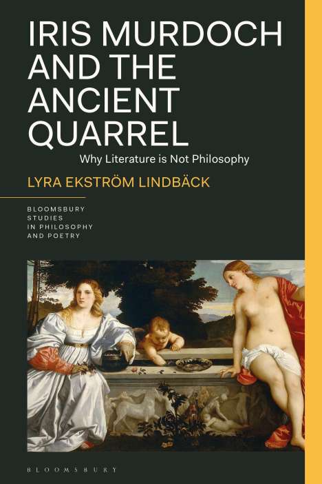 Lyra Ekström Lindbäck: Iris Murdoch and the Ancient Quarrel, Buch