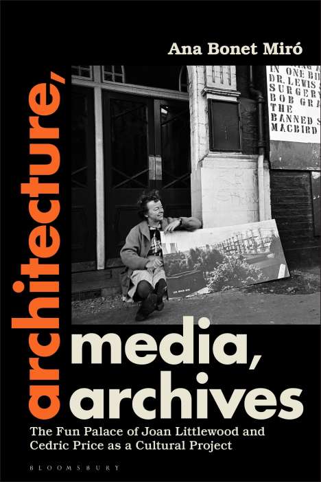 Ana Bonet Miró: Architecture, Media, Archives, Buch