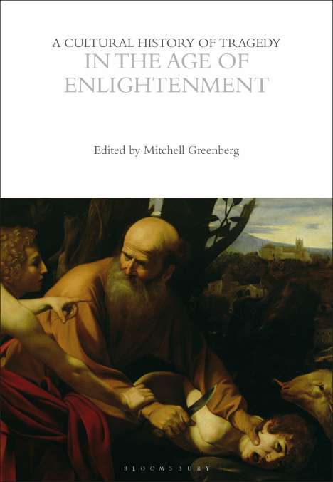 A Cultural History of Tragedy in the Age of Enlightenment, Buch