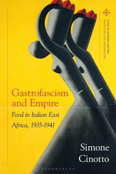 Simone Cinotto: Gastrofascism and Empire, Buch