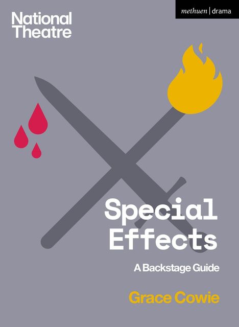 Titel: Special Effects: A Backstage Guide. Oben links "National Theatre". Ein Schwert mit Blutstropfen und Flamme.