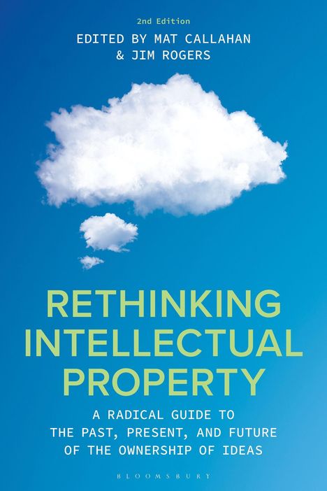 „Rethinking Intellectual Property“, zweite Ausgabe, Wolken vor blauem Himmel, Herausgeber: Mat Callahan & Jim Rogers.