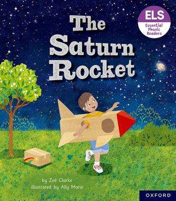 Zoe Clarke: Essential Letters and Sounds: Essential Phonic Readers: Oxford Reading Level 3: The Saturn Rocket, Buch