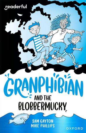 Sam Gayton: Readerful Independent Library: Oxford Reading Level 14: Granphibian and the Blobbermucky, Buch