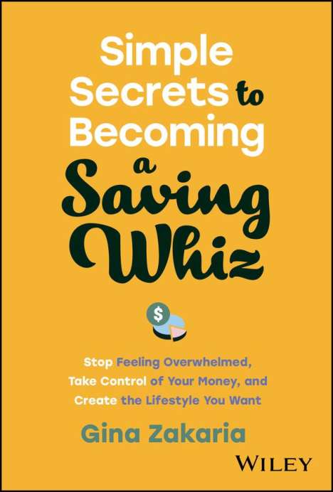 Gina Zakaria: Simple Secrets to Becoming a Saving Whiz, Buch