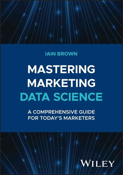 Iain Brown: Mastering Marketing Data Science, Buch