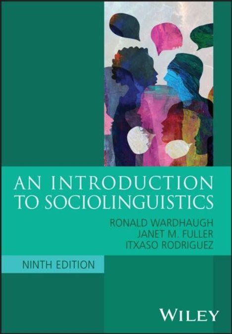 "AN INTRODUCTION TO SOCIOLINGUISTICS", Autoren: Ronald Wardhaugh, Janet M. Fuller, Itxaso Rodriguez, neunte Edition. Illustration: Bunte, überlappende Köpfe.
