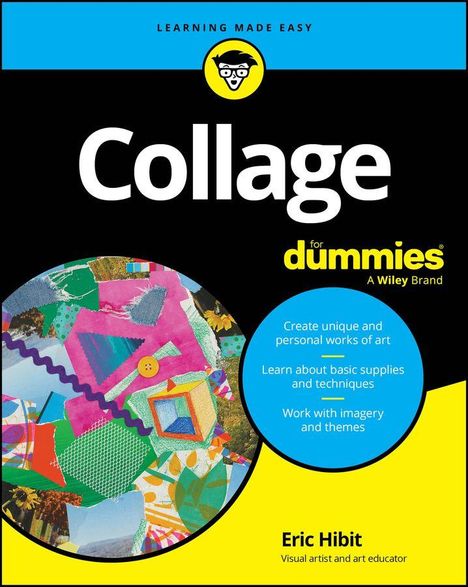 "Collage for dummies" von Eric Hibit. Collage aus buntem Papier links, blaue Kreise mit Texten rechts, gelbes Logo oben.