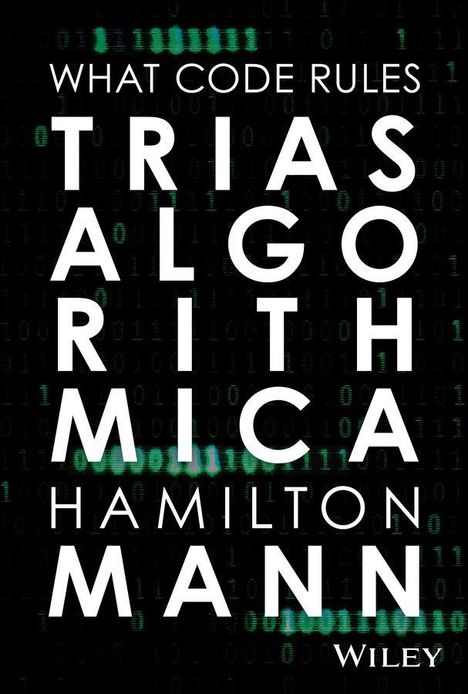Text: "WHAT CODE RULES" und "TRIAS ALGORITH MICA HAMILTON MANN". Hintergrund: Binärcode-Muster mit grünem Leuchten.