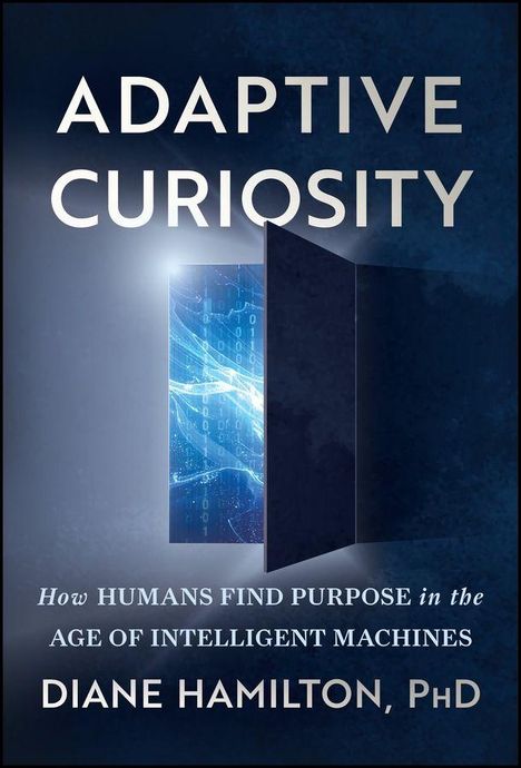 "ADAPTIVE CURIOSITY" in großen Buchstaben, eine geöffnete Tür mit digitalem Muster. Autor: Diane Hamilton, Ph.D.