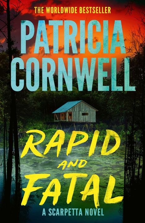 "THE WORLDWIDE BESTSELLER" 
Patricia Cornwell
"RAPID AND FATAL"
"A SCARPETTA NOVEL"  
Hütte vor einem roten Himmel.