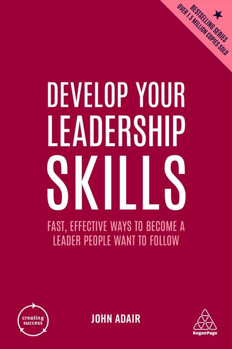 John Adair: Develop Your Leadership Skills, Buch