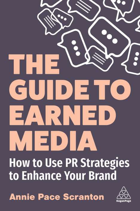 Annie Pace Scranton: The Guide to Earned Media, Buch