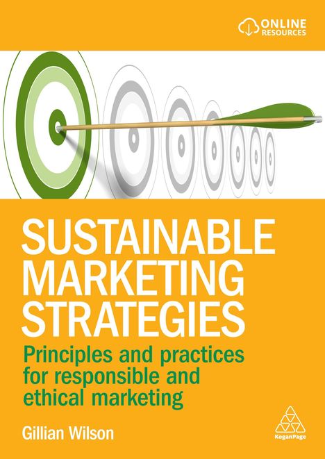 Text: "Sustainable Marketing Strategies: Principles and practices for responsible and ethical marketing" von Gillian Wilson. Ein Pfeil trifft ins Zentrum einer Zielscheibe.