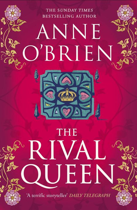 Text: "The Sunday Times Bestselling Author", "Anne O'Brien", "The Rival Queen". Dekor: Goldene Krone, Blumenranken.