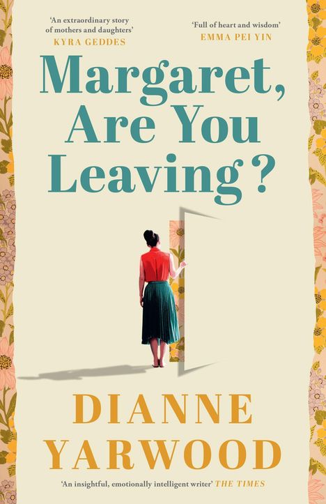 "Margaret, Are You Leaving?" Dianne Yarwood. Frau in Rot und Grün öffnet eine Tür, umgeben von Blumenmustern.