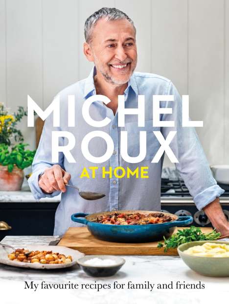 Michel Roux Jr.: Michel Roux at Home, Buch