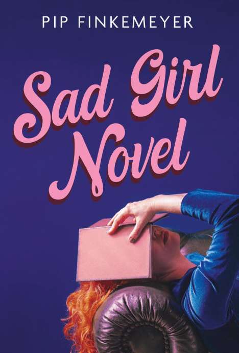 Pip Finkemeyer: Sad Girl Novel, Buch
