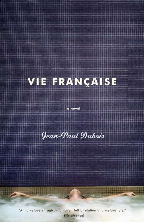 Jean-Paul Dubois: Vie Francaise, Buch