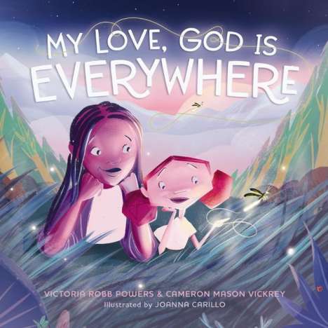 Victoria Robb Powers: My Love, God Is Everywhere, Buch