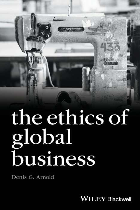 Denis G. Arnold: The Ethics of Global Business, Buch