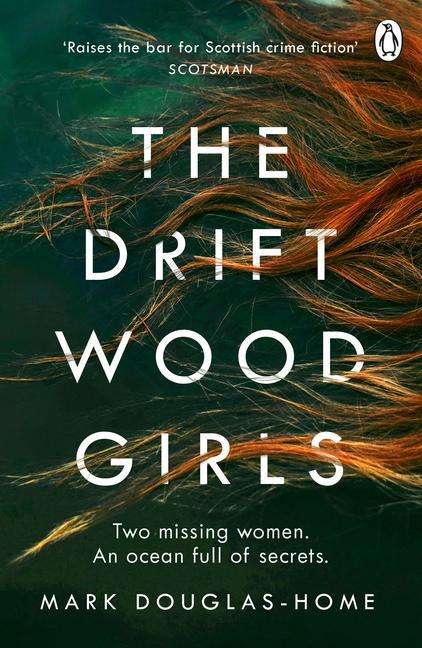 Mark Douglas-Home: The Driftwood Girls, Buch
