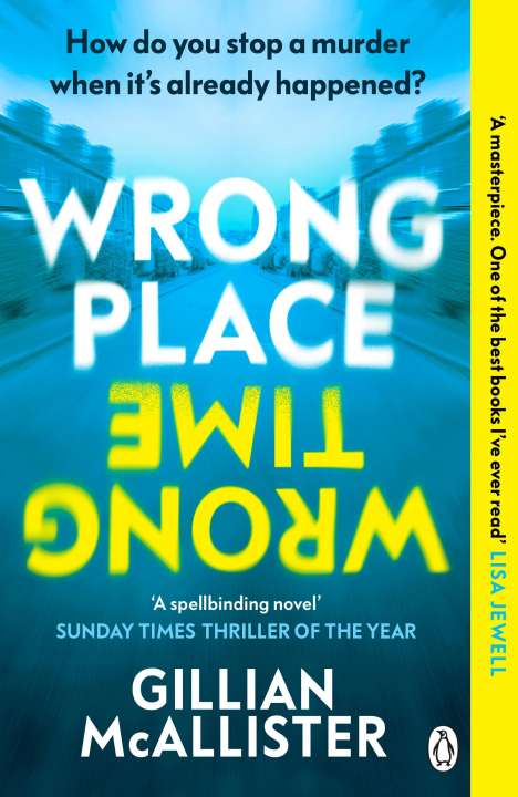 Gillian McAllister: Wrong Place Wrong Time, Buch